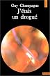 J'�tais un drogu�