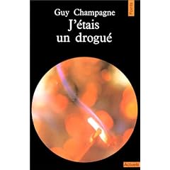 J'�tais un drogu�