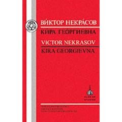 Victor Nekrasov: Kira Georgievna (Bristol Russian Texts Series)