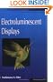 Electroluminescent Displays (Information Display, Vol 1)