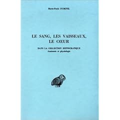 Le Sang, les vaisseaux, le coeur dans la collection hippocratique : Anatomie et physiologie