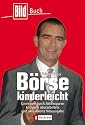 B&ouml;rse kinderleicht: Gewinnen durch Aktiensparen