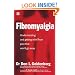 Fibromyalgia: Understanding and getting relief from pain that won't go away