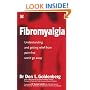 Fibromyalgia: Understanding and Getting Relief from Pain That Won't Go Away