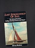 Last stronghold of sail : the story of Essex sailing-smacks coasters and barges