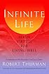 Infinite Life: Seven Virtues for Living Well