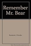 Remember Mr Bear