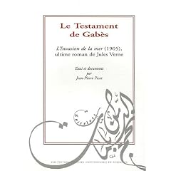 Le Testament de Gab�s : L'Invasion de la mer (1905), ultime roman de Jules Verne