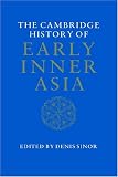 The Cambridge History of Early Inner Asia