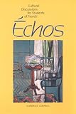 Echos: Cultural Discussions for Students of French (Yale Language Series)