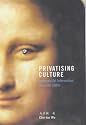 Privatising Culture: Corporate Art Intervention Since the 1980s
