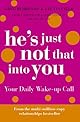 He's Just Not That Into You: The No-Excuses Truth to Understanding Guys