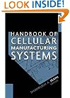 Handbook of Cellular Manufacturing Systems (Wiley Series in Manufacturing & Automation Engineering)