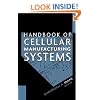 Handbook of Cellular Manufacturing Systems (Wiley Series in Manufacturing & Automation Engineering)