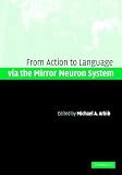 Action to Language via the Mirror Neuron System