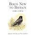 Birds New to Britain 1980-2004 (Poyser Monographs)