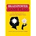 Brainpower Game Plan: Sharpen Your Memory, Improve Your Concentration, and Age-Proof Your Mind in Just 4 Weeks