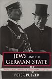 Jews and the German State: The Political History of a Minority, 1848-1933