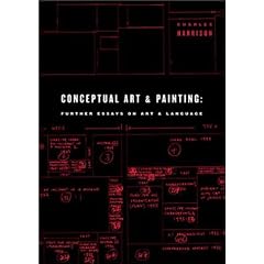 Conceptual Art and Painting: Further Essays on Art and Language