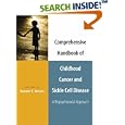 Comprehensive Handbook of Childhood Cancer and Sickle Cell Disease: A Biopsychosocial Approach by  Ronald T. Brown