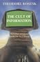 The Cult of Information: The Folklore of Computers and the True Art of Thinking