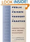 Public and Private in Thought and Practice: Perspectives on a Grand Dichotomy (Morality and Society Series)