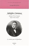 Adolphe Crémieux. Homme d\'Etat français juif et franc-maçon