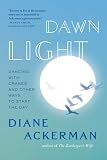 Cover for 'Dawn Light: Dancing with Cranes and Other Ways to Start the Day'