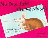 No One Told the Aardvark