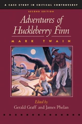 The Adventures of Huckleberry Finn (Case Studies in Critical Controversy), by Mark Twain