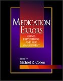 Medication Errors: Causes, Prevention, and Risk Management