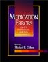 Medication Errors: Causes, Prevention, and Risk Management