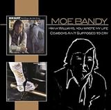 Moe Bandy - Hank Williams, You Wrote My Life/Cowboys Ain t Supposed to Cry