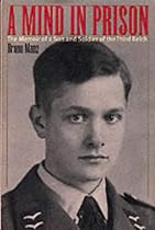 A Mind in Prison: The Memoir of a Son and Soldier of the Third Reich