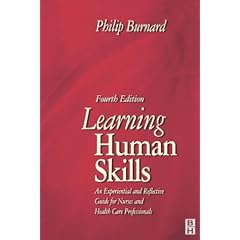 Learning Human Skills: An Experiential and Reflective Guide for Nurses and Health Care Professionals