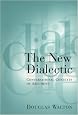 The New Dialectic: Conversational Contexts of Argument (Toronto Studies in Philosophy)
