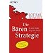 Die B�ren-Strategie: In der Ruhe liegt die Kraft