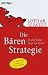 Bücher : Die Bären-Strategie: In der Ruhe liegt die Kraft