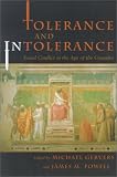 Tolerance and Intolerance: Social Conflict in the Age of the Crusades (Medieval Studies (Syracuse, N.Y.).)