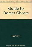 A guide to Dorset ghosts