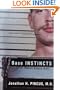 Base Instincts: What Makes Killers Kill?