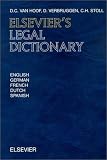 Elsevier's Legal Dictionary: In English, German, French, Dutch and Spanish