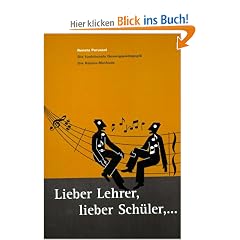 Lieber Lehrer, Lieber Sch�ler,... Die funktionale Gesangsp�dagogik. Die Rabine- Methode.