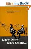 Lieber Lehrer, Lieber Sch�ler,... Die funktionale Gesangsp�dagogik. Die Rabine- Methode.