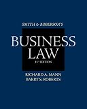 Study Guide for Mann/Roberts Smith and Robersons Business Law, 15th