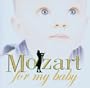 Mozart for My Baby