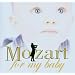 Mozart for My Baby
