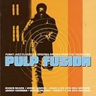 Pulp Fusion, Vol. 1: Funky Jazz Classics and Original Breaks from the Tough Side by Various Artists - Jazz - Fusion/World Fusion