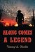 Books : Along Comes A Legend