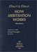 How Arbitration Works: Elkouri & Elkouri